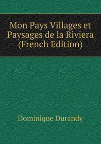 Mon Pays Villages et Paysages de la Riviera (French Edition)