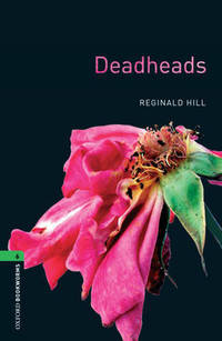 Oxford Book Worms Library 6: Dead Heads 3E