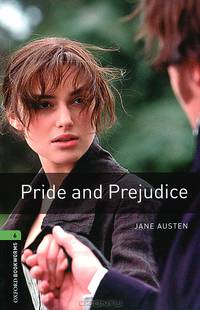 Pride and Prejudice / Гордость и предубеждение. Stage 6. 2500 headwords