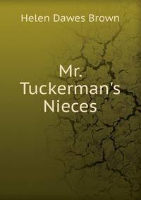 Mr. Tuckerman's Nieces