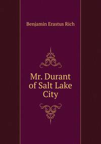 Mr. Durant of Salt Lake City