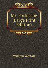 Mr. Fortescue (Large Print Edition)