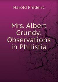 Mrs. Albert Grundy: Observations in Philistia