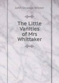 The Little Vanities of Mrs Whittaker