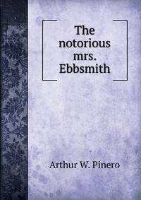 The notorious mrs. Ebbsmith