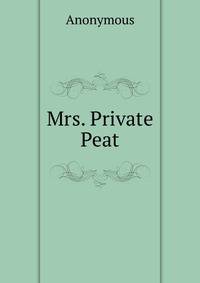 Mrs. Private Peat