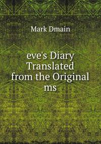eve's Diary Translated from the Original ms