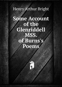Some Account of the Glenriddell MSS. of Burns's Poems