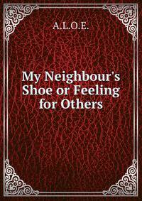 My Neighbour's Shoe or Feeling for Others