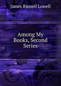 Among My Books, Second Series