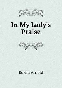 In My Lady's Praise