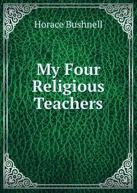 My Four Religious Teachers