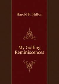 My Golfing Reminiscences