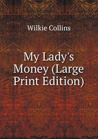 My Lady's Money (Large Print Edition)