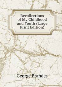 Recollections of My Childhood and Youth (Large Print Edition)
