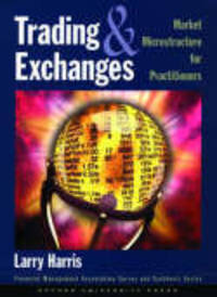 Trading and Exchanges. Market Microstructure for Practitioners