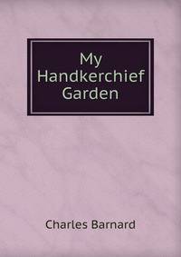 My Handkerchief Garden