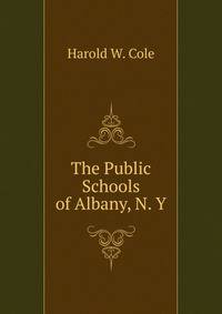 The Public Schools of Albany, N. Y.