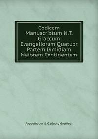 Codicem Manuscriptum N.T. Graecum Evangeliorum Quatuor Partem Dimidiam Maiorem Continentem