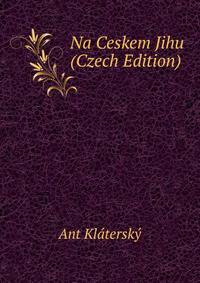 Na Ceskem Jihu (Czech Edition)