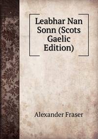 Leabhar Nan Sonn (Scots Gaelic Edition)