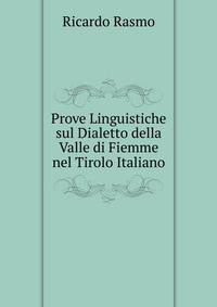 Prove Linguistiche sul Dialetto della Valle di Fiemme nel Tirolo Italiano