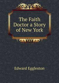 The Faith Doctor a Story of New York