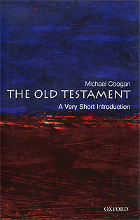 The Old Testament. A Very Short Introduction / Ветхий Завет. Очень краткое введение