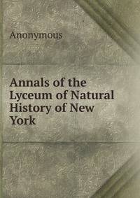 Annals of the Lyceum of Natural History of New York