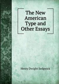 The New American Type and Other Essays
