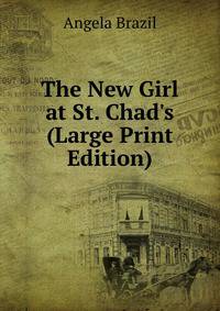 The New Girl at St. Chad's (Large Print Edition)