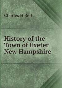 History of the Town of Exeter New Hampshire