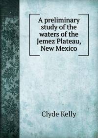 A preliminary study of the waters of the Jemez Plateau, New Mexico