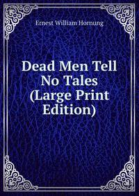 Dead Men Tell No Tales (Large Print Edition)
