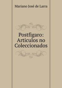 Postfigaro: Articulos no Coleccionados