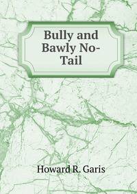 Bully and Bawly No-Tail