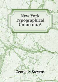 New York Typographical Union no. 6