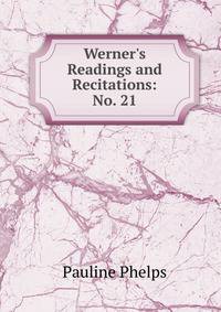 Werner's Readings and Recitations: No. 21