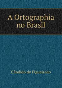 A Ortographia no Brasil