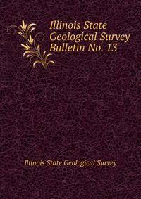 Illinois State Geological Survey Bulletin No. 13