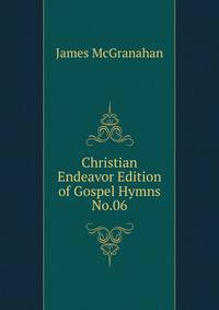 Christian Endeavor Edition of Gospel Hymns No.06
