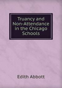 Truancy and Non-Attendance in the Chicago Schools
