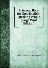 A Second Book for Non-English-Speaking People (Large Print Edition)