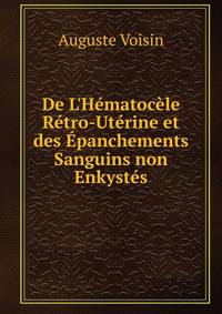 De L'H?matoc?le R?tro-Ut?rine et des ?panchements Sanguins non Enkyst?s