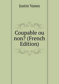Coupable ou non? (French Edition)