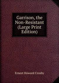 Garrison, the Non-Resistant (Large Print Edition)
