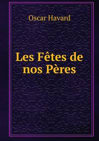 Les Fetes de nos Peres