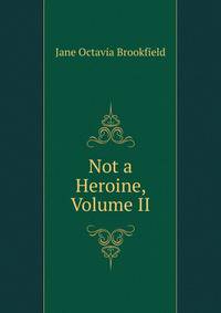 Not a Heroine, Volume II
