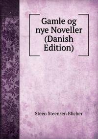 Gamle og nye Noveller (Danish Edition)