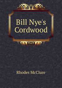 Bill Nye's Cordwood